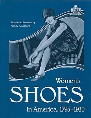 Women's Shoes in America, 1795-1930