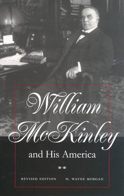 William McKinley and His America