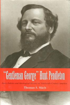 Gentleman George Hunt Pendleton