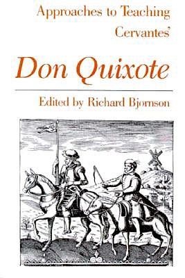 Approaches to Teaching Cervantes' Don Quixote