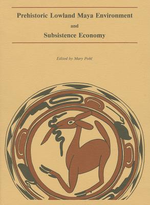 Prehistoric Lowland Maya Environment and Subsistence Economy