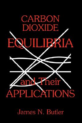 Carbon Dioxide Equilibria and Their Applications