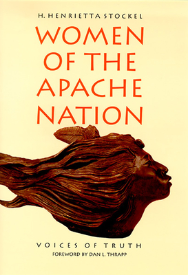 Women Of The Apache Nation-Voices Of Truth New Ed