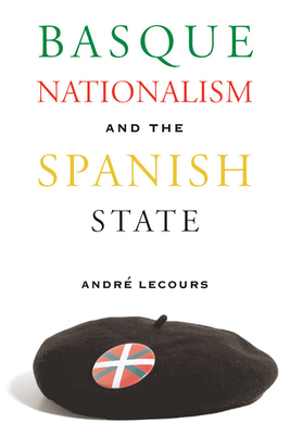 Basque Nationalism And The Spanish State