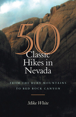 50 Classic Hikes in Nevada