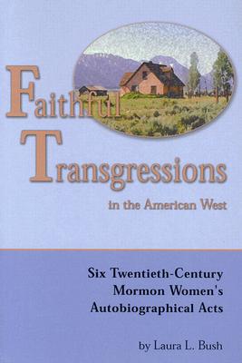 Faithful Transgressions In The American West