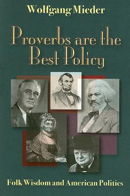 Proverbs Are The Best Policy