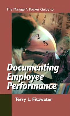 The Manager's Pocket Guide to Documenting Employee Performance