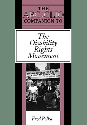 The ABC-CLIO Companion to the Disability Rights Movement