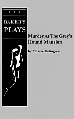 Murder at the Grey's Hound Mansion