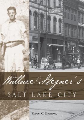 Wallace Stegners Salt Lake City