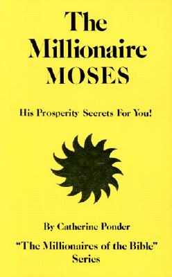 The Millionaire Moses - the Millionaires of the Bible Series Volume 2