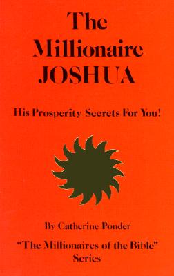 The Millionaire Joshua - the Millionaires of the Bible Series Volume 3