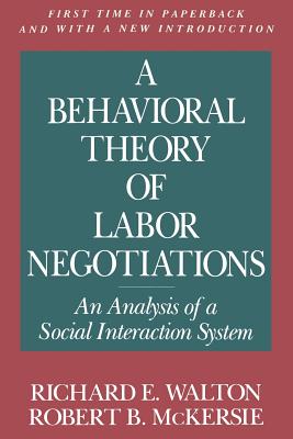 A Behavioral Theory of Labor Negotiations