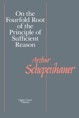 On the Fourfold Root of the Principles of Sufficient Reason