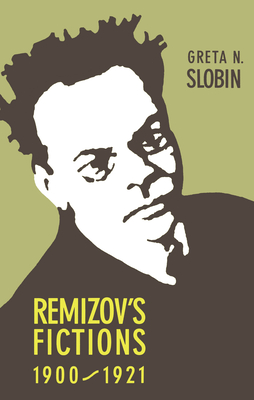 Remizov's Fictions, 1900-1921