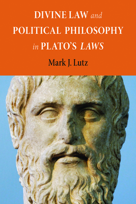 Divine Law and Political Philosophy in Plato's "Laws"