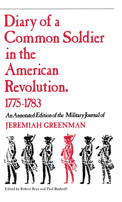 Diary of a Common Soldier in the American Revolution, 1775-1783