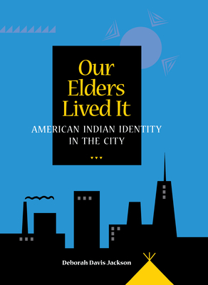 Our Elders Lived It