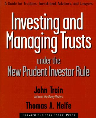 Investing and Managing Trusts Under the New Prudent Investor Rule