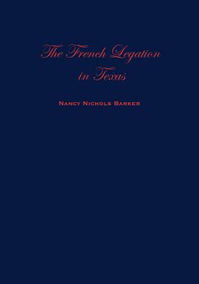French Legation Texas-Vol I