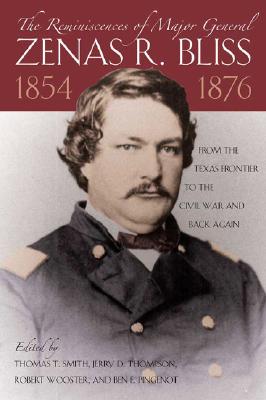 The Reminiscences of Major General Zenas R.Bliss, 1854-1876