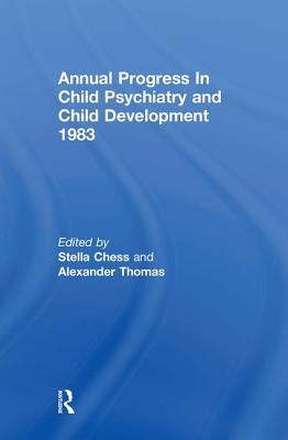 1983 Annual Progress In Child Psychiatry