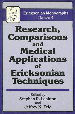 Research Comparisons And Medical Applications Of Ericksonian Techniques