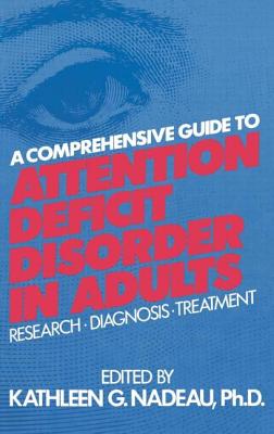 A Comprehensive Guide To Attention Deficit Disorder In Adults