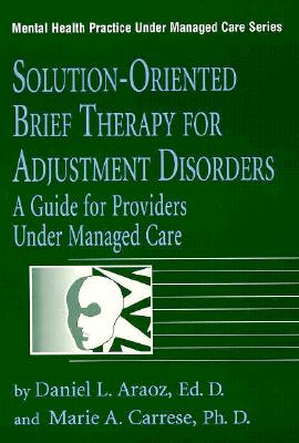 Solution-Oriented Brief Therapy For Adjustment Disorders: A Guide