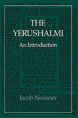 The Yerushalmi--The Talmud of the Land of Israel