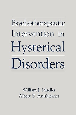 Psychotherapeutic Intervention in Hysterical Disorders