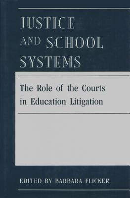 Justice And School Systems - The Role of the Courts in Education Litigation