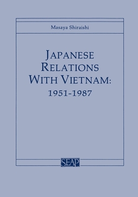 Japanese Relations with Vietnam, 1951-1987