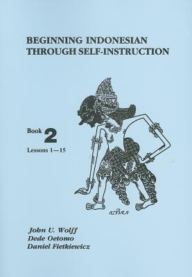 Beginning Indonesian through Self-Instruction, Book 2