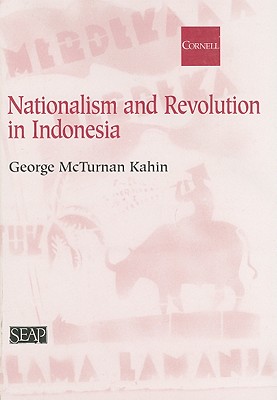 Nationalism and Revolution in Indonesia