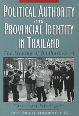 Political Authority and Provincial Identity in Thailand