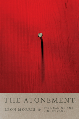 The Atonement - Its Meaning and Significance