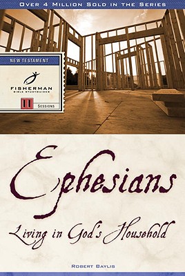 Ephesians: Living in God's Household