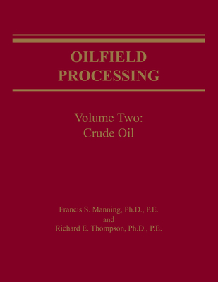 Oilfield Processing of Petroleum Volume 2