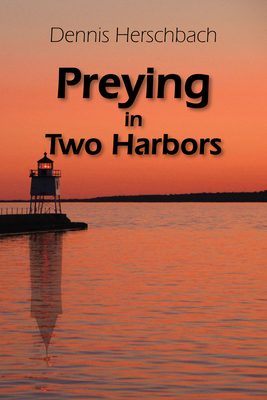 Preying in Two Harbors Volume 4