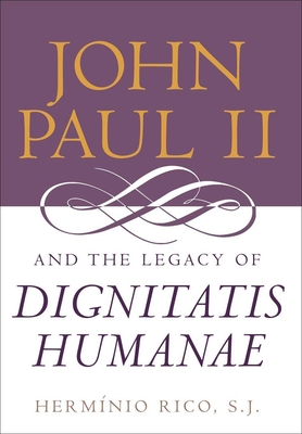 John Paul II and the Legacy of Dignitatis Humanae