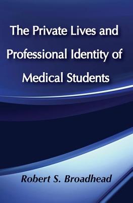 The Private Lives and Professional Identity of Medical Students