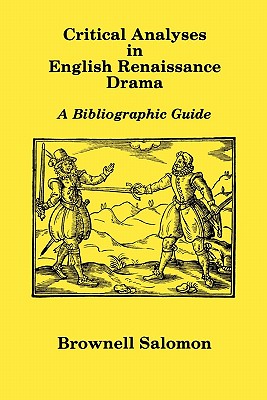 CRITICAL ANALYSES ENGLISH RENAISSANCE DRAMA