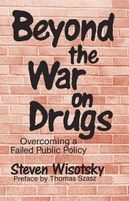 Beyond the War on Drugs