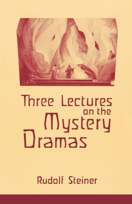 Three Lectures on the Mystery Dramas