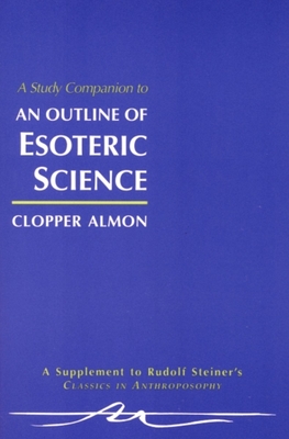 A Study Companion to "Outline of Esoteric Science"