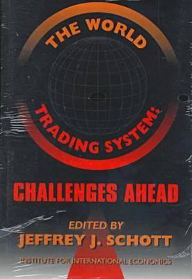 The World Trading System - Challenges Ahead