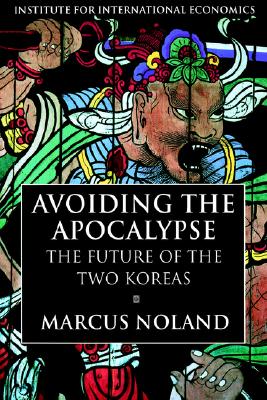 Avoiding the Apocalypse – The Future of the Two Koreas