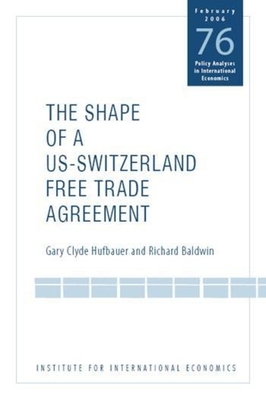 The Shape of a Swiss-US Free Trade Agreement